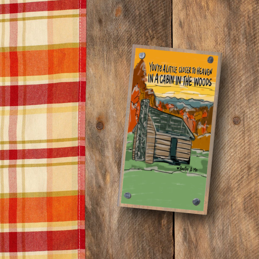 Closer to Heaven in a Cabin in the Woods Happy Block