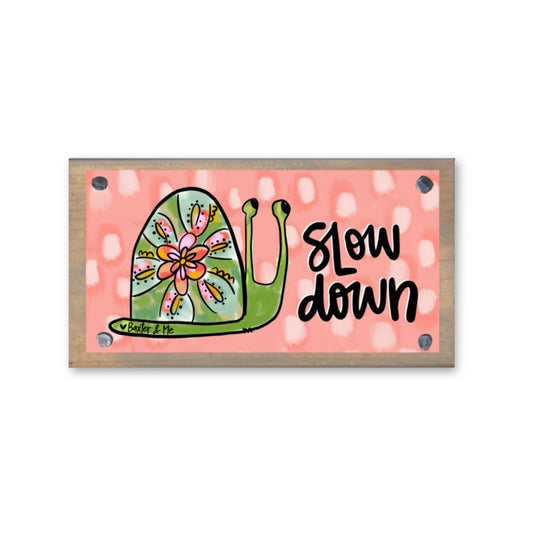 Slow Down Snail Happy Block