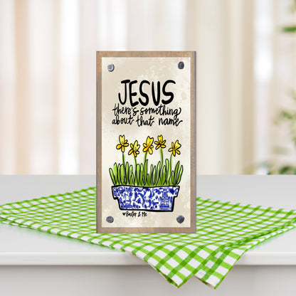 Jesus Something About that Name Happy Block