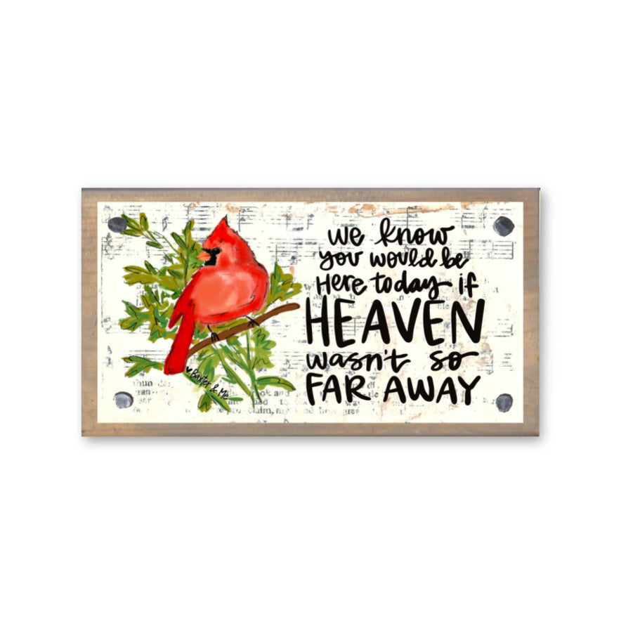 If Heaven Wasn't So Far Away Happy Block