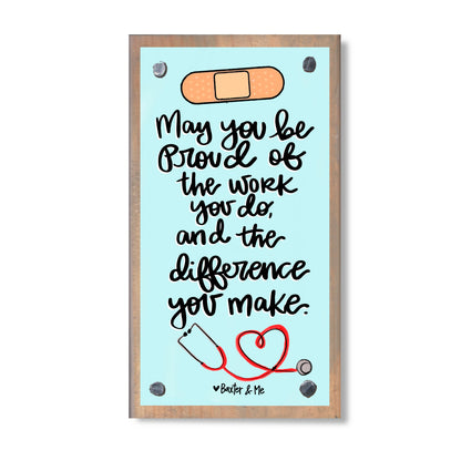 Nurse Proud of the Work You Do Happy Block