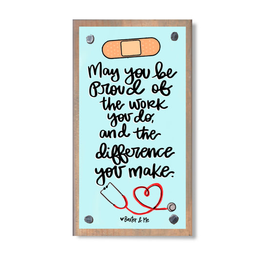 Nurse Proud of the Work You Do Happy Block