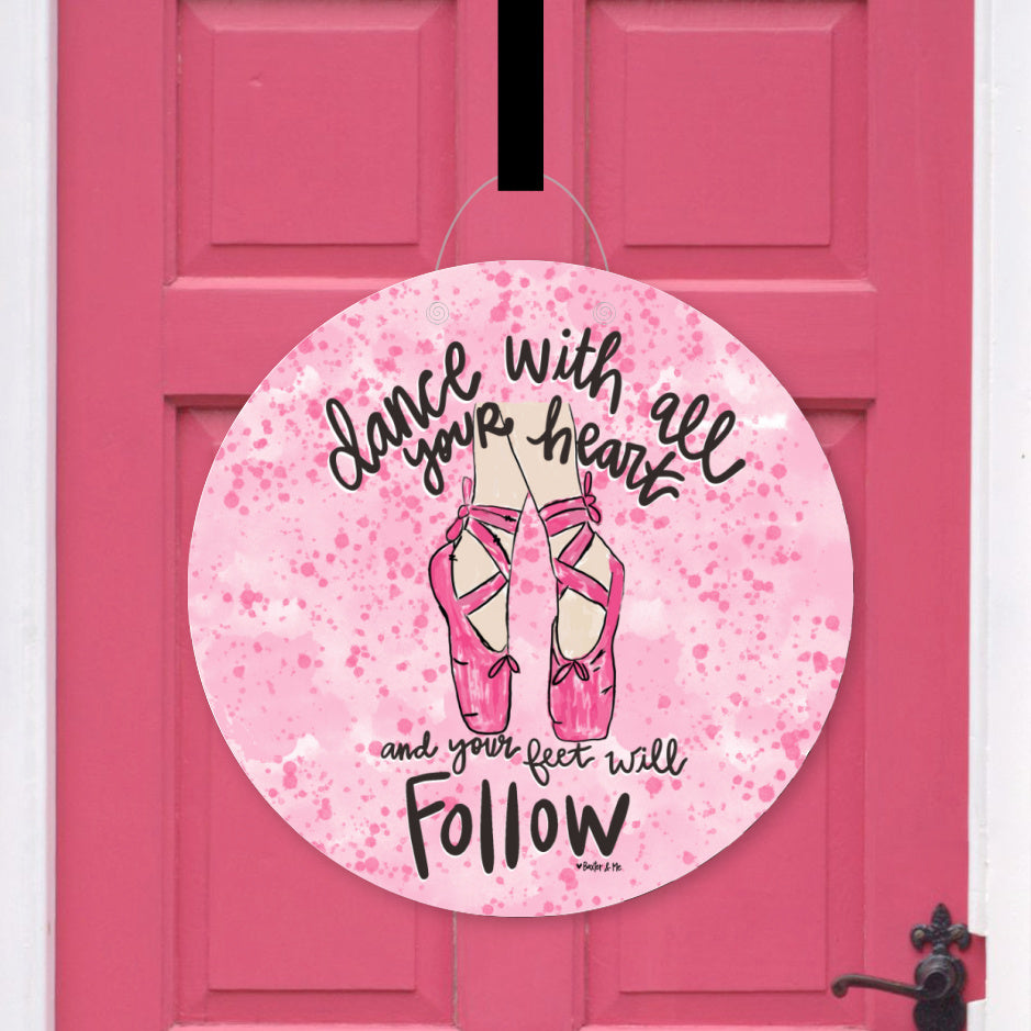 Dance with All Your Heart Door Hanger