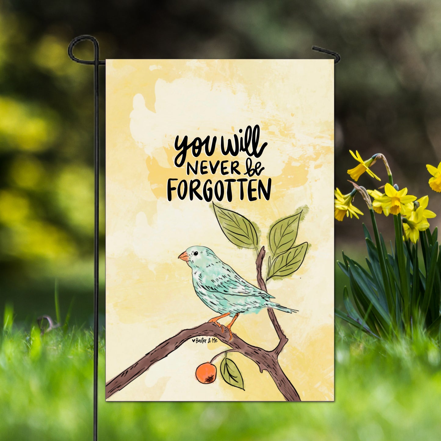 You Will Never Be Forgotten Garden Flag