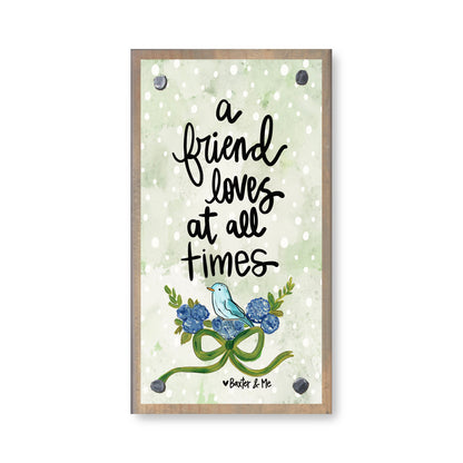 A Friend Loves at all Times Happy Block