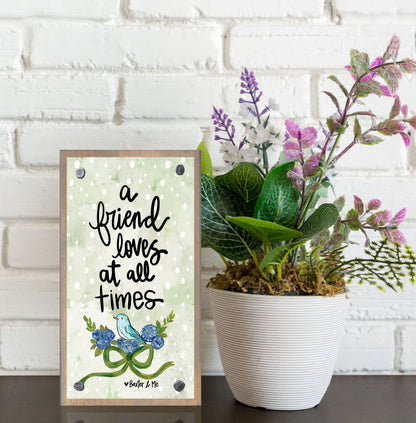 A Friend Loves at all Times Happy Block