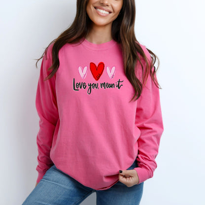 Love You Mean It T-Shirt