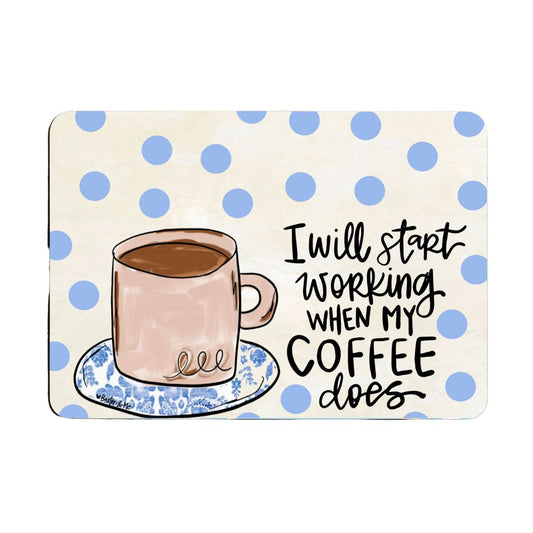 Start Working Coffee Mouse Pad