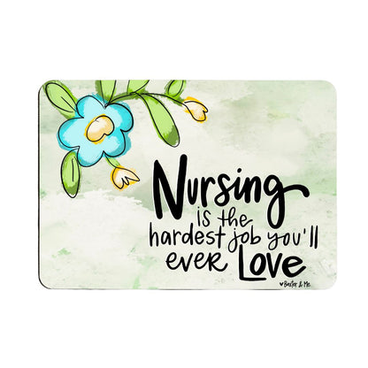 Nursing Hardest Job You'll Love Mouse Pad