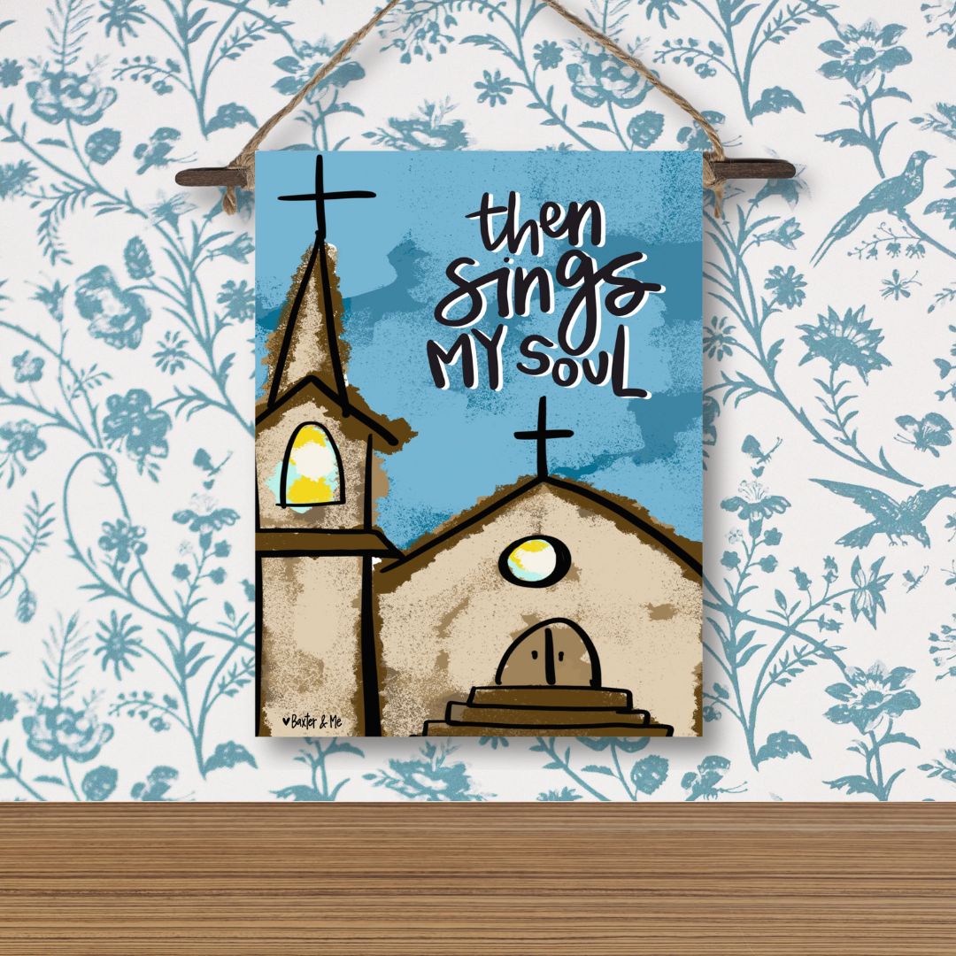 Then Sings My Soul Church Mini Wall Hanging