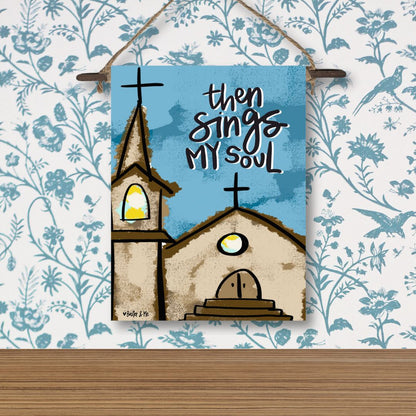 Then Sings My Soul Church Mini Wall Hanging