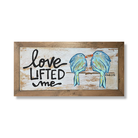 Love Lifted Me 12" x 24" - Framed