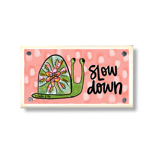 Slow Down Snail Happy Block