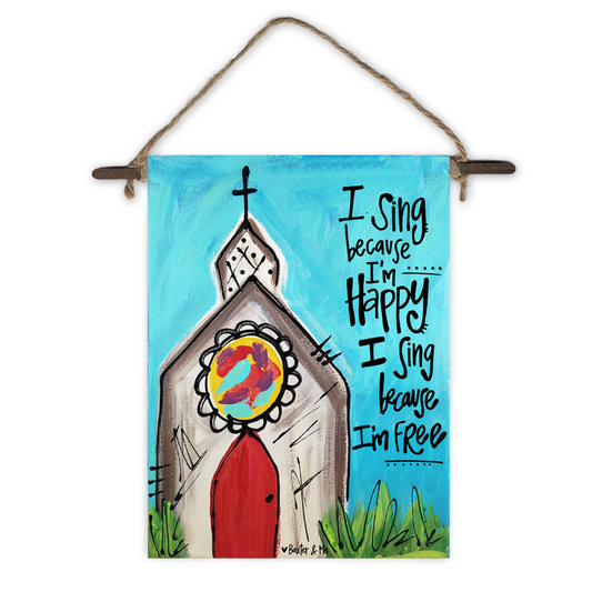 I Sing Because I'm Happy Mini Wall Hanging