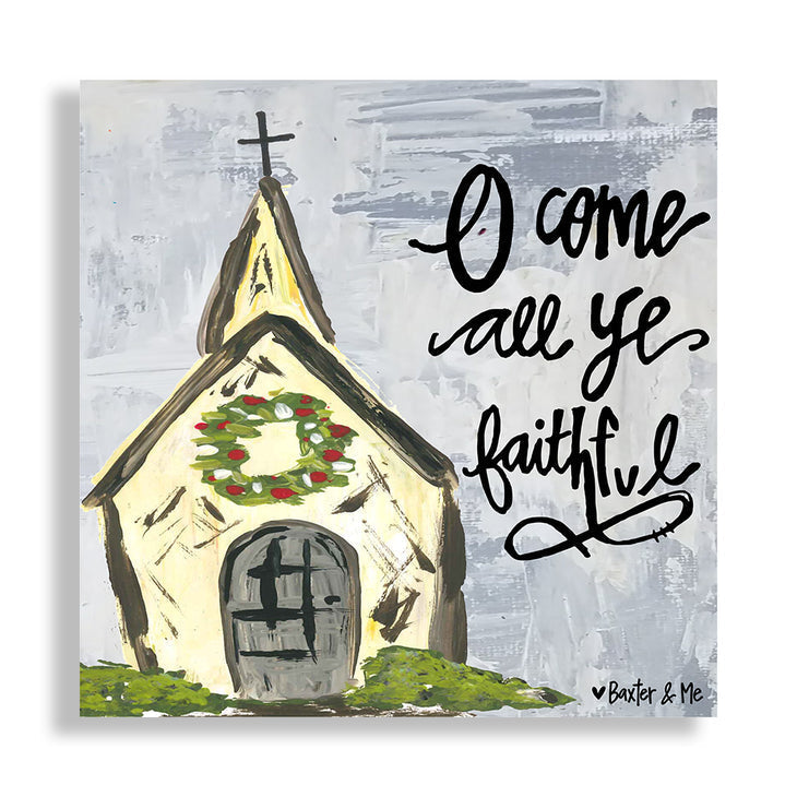 Come All Ye Faithful - Wrapped Canvas