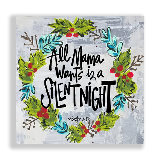 Mama Wants A Silent Night - Wrapped Canvas