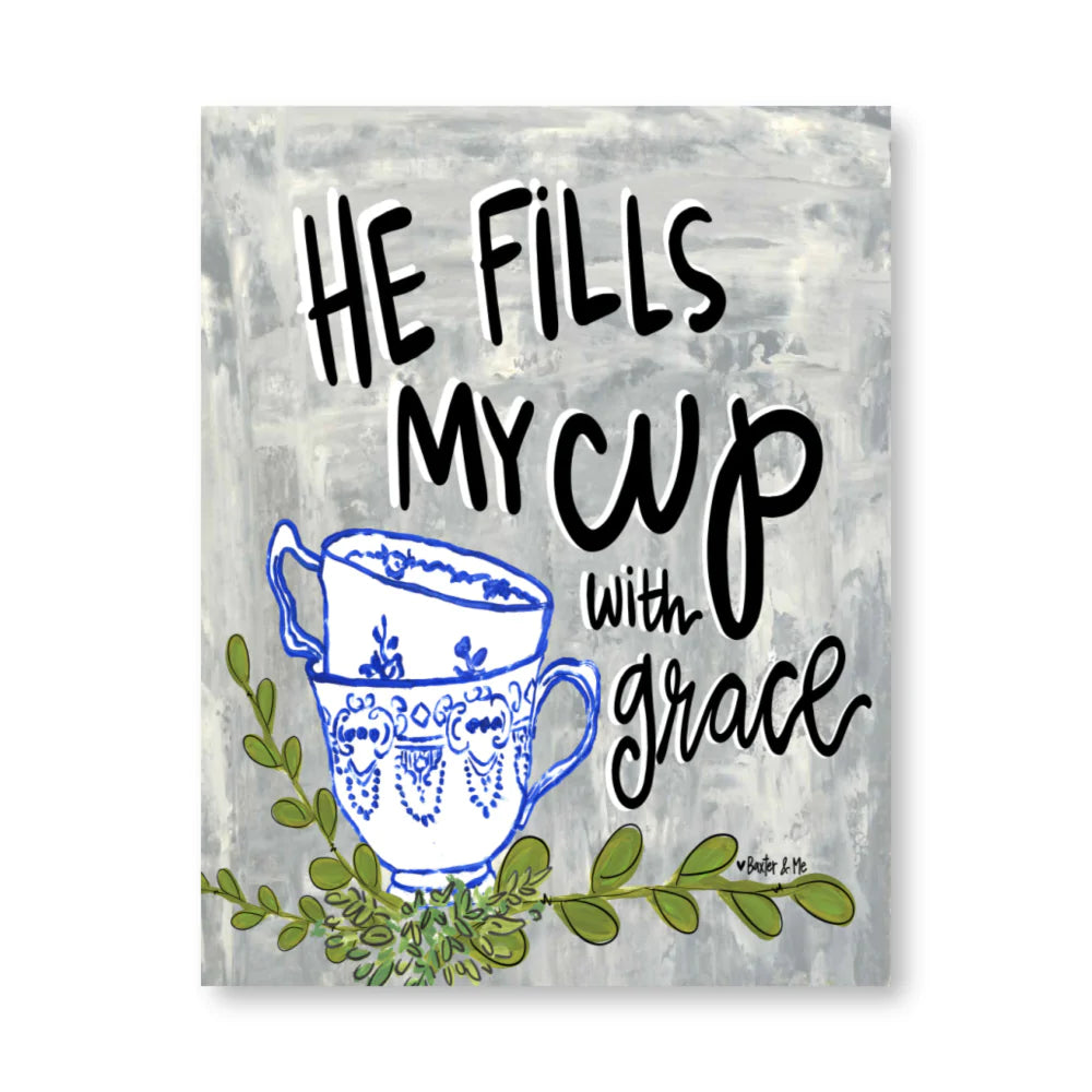 He Fills My Cup Wrapped Canvas
