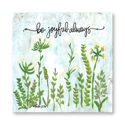 Be Joyful Always - Wrapped Canvas