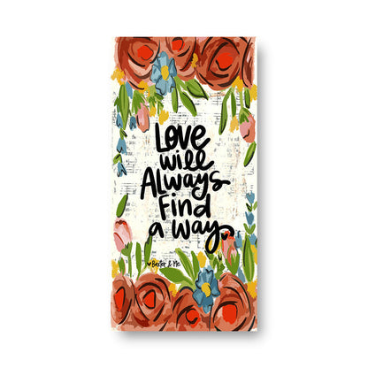 Love Will Find A Way - Wrapped Canvas