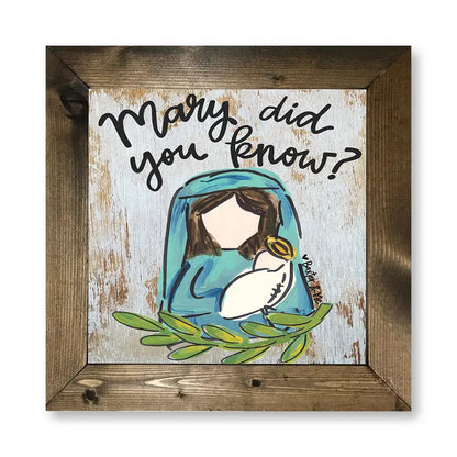 Mary Did You Know - Framed Art