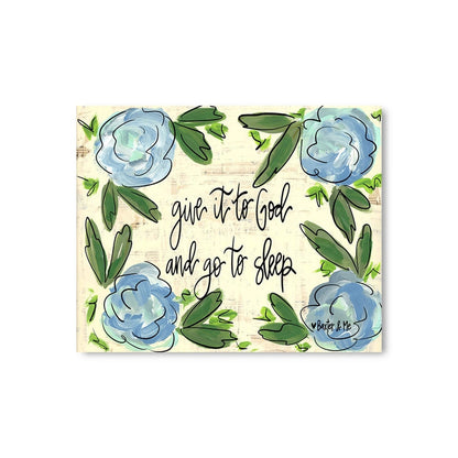 Give it To God & Go to Sleep - Wrapped Canvas