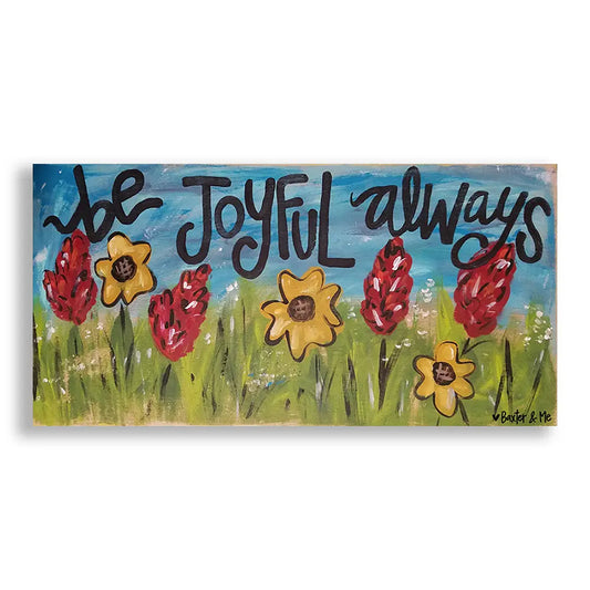 Be Joyful Always - Wrapped Canvas, 12" x 24"