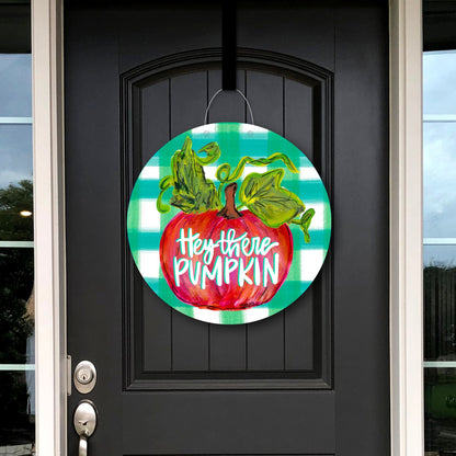 Hey There Pumpkin Door Hanger