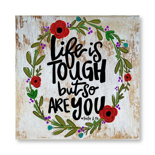 Life Is Tough - Wrapped Canvas