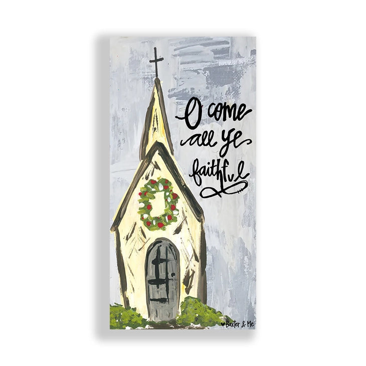 Come All Ye Faithful - Wrapped Canvas