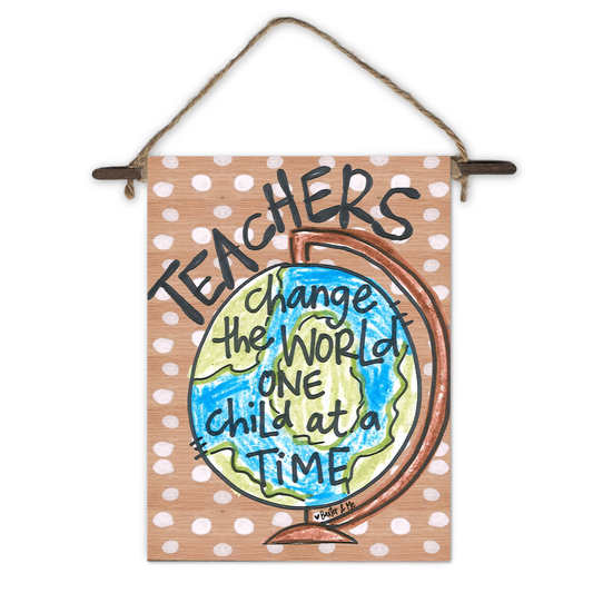 Teachers Change the World Mini Wall Hanging