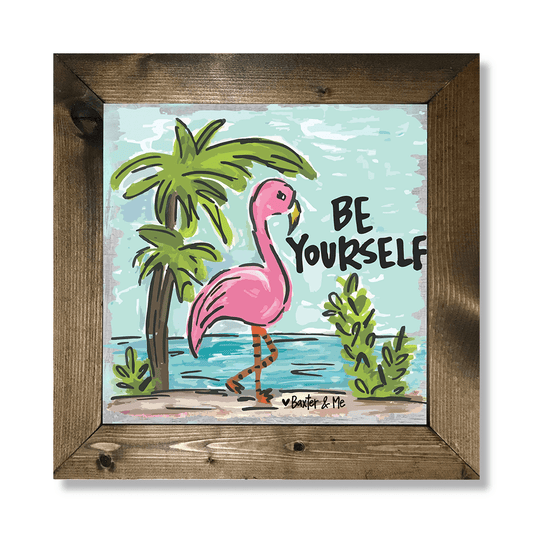Be Yourself Flamingo - Framed Art; 12" x 12"