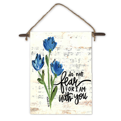 Do Not Fear I Am With You Mini Wall Hanging