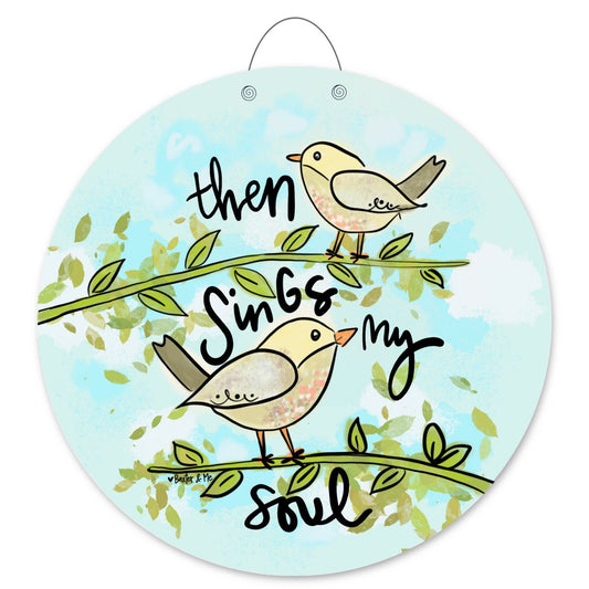 Then Sings my Soul Birds Door Hanger