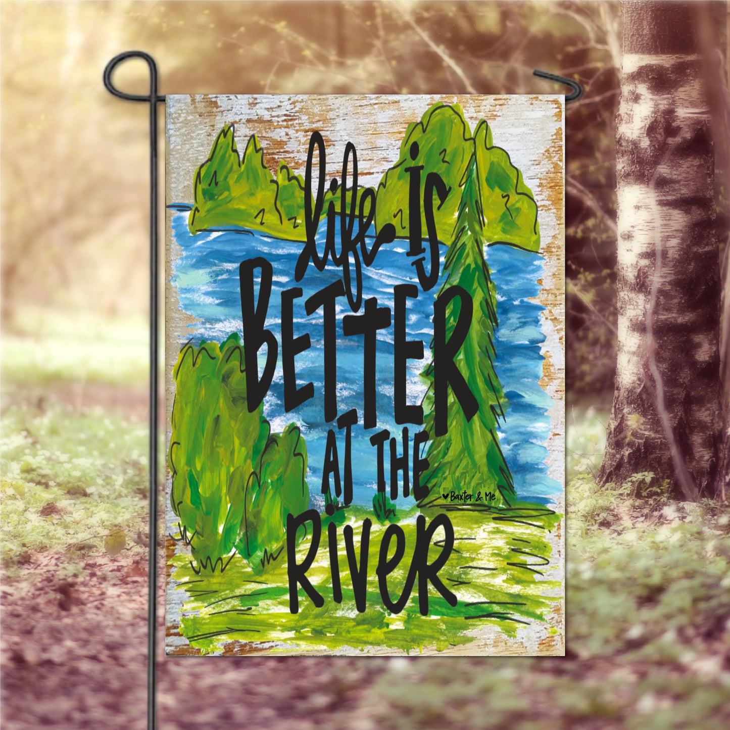 Life is Better at the River Garden Flag