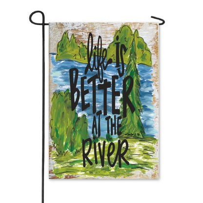 Life is Better at the River Garden Flag