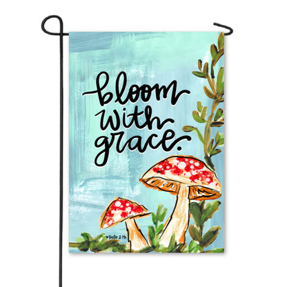 Bloom with Grace Mushroom Garden Flag