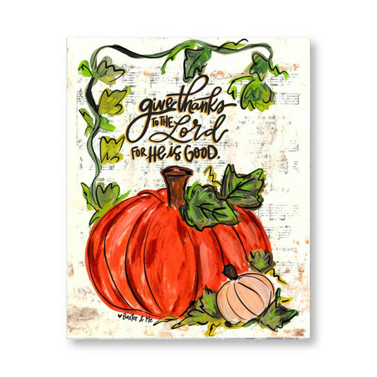 Give Thanks to the Lord for He is Good Pumpkin Wrapped Canvas