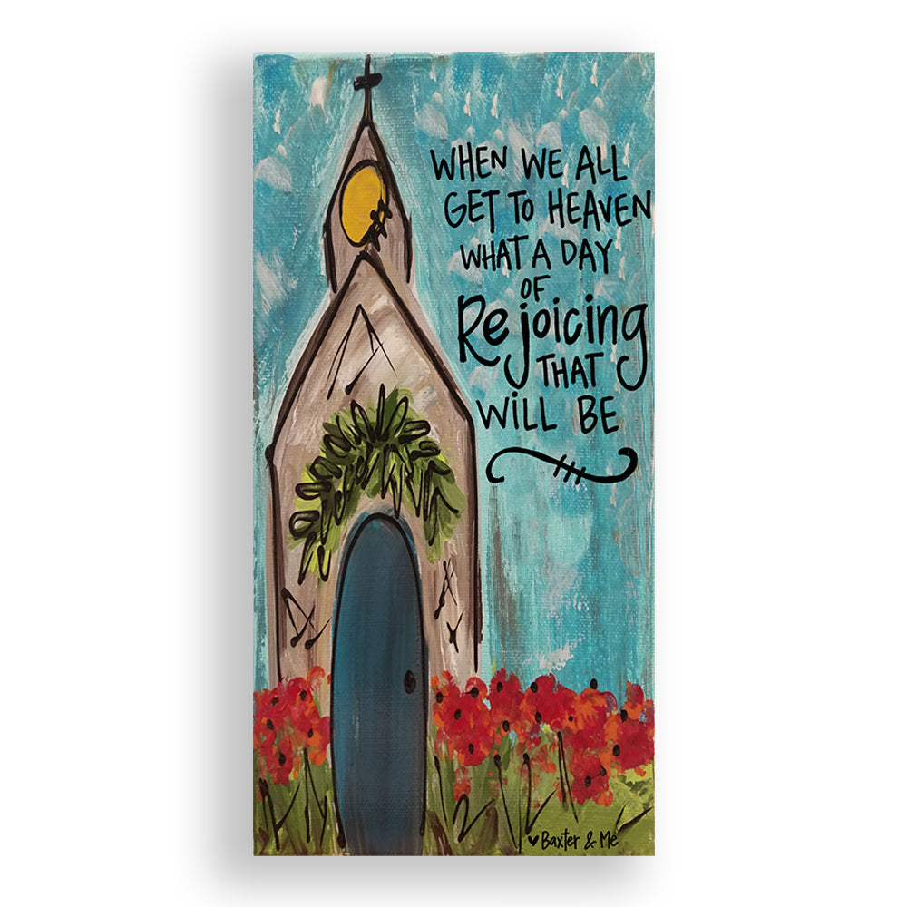 When We All Get To Heaven - Wrapped Canvas
