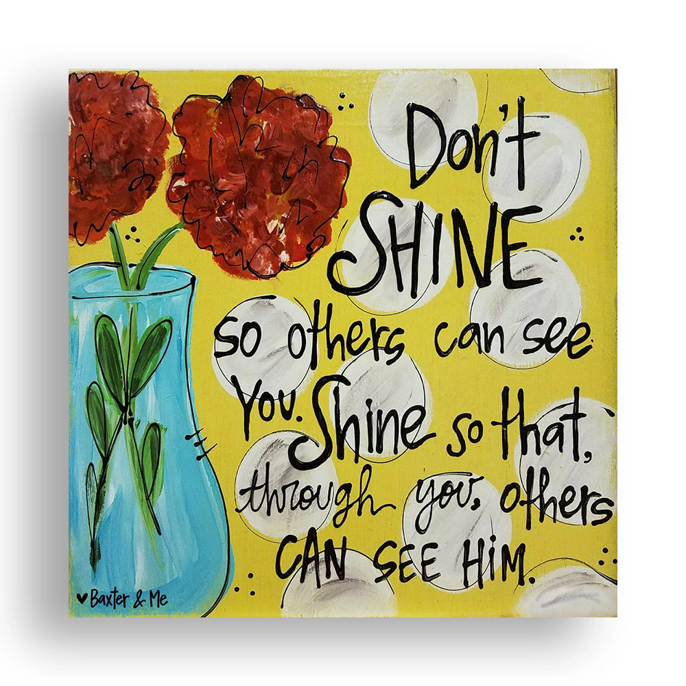 Shine For Him - Wrapped Canvas