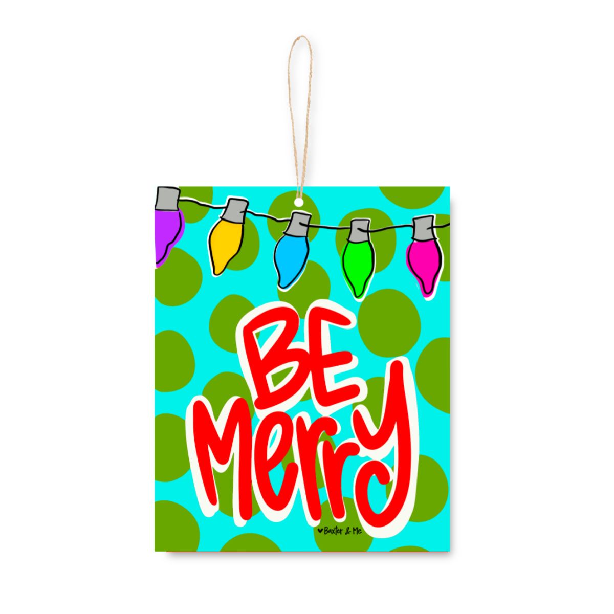 Be Merry Christmas Lights Ornament