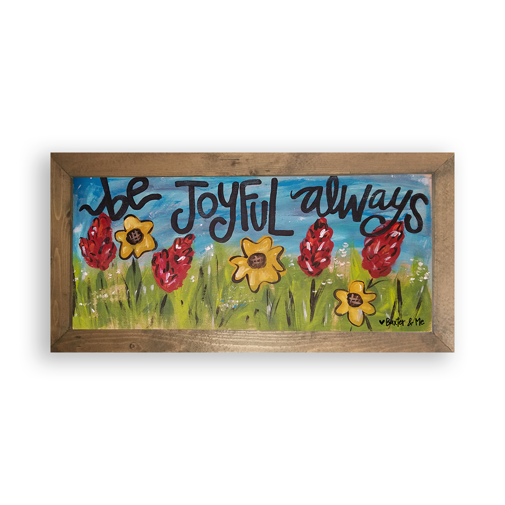 Be Joyful Always - Framed Art, 12" x 24"