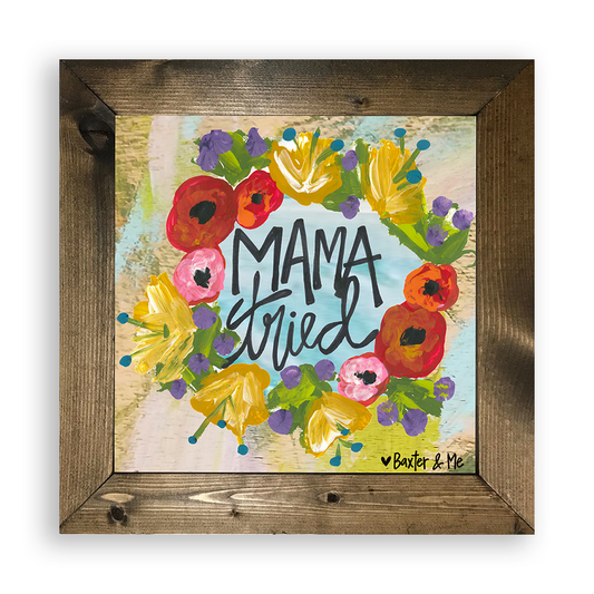 Mama Tried - Framed Art