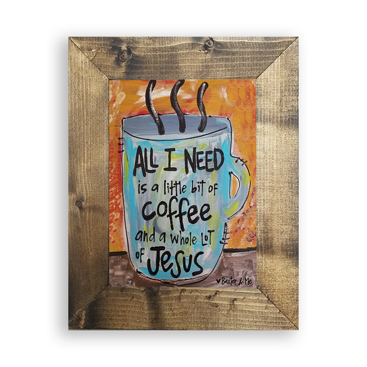 Coffee & Jesus 8" x 10" - Framed Art