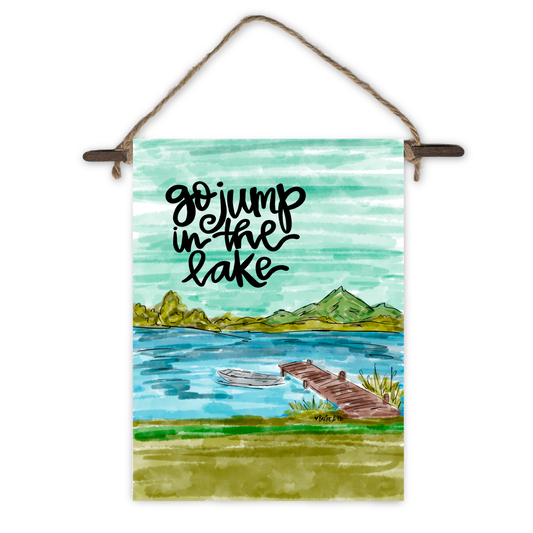 Go Jump in the Lake Mini Wall Hanging