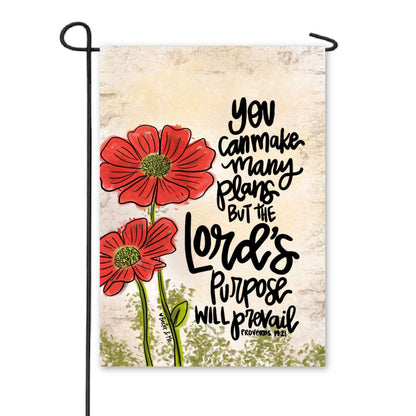 Lord's Purpose will Prevail Garden Flag