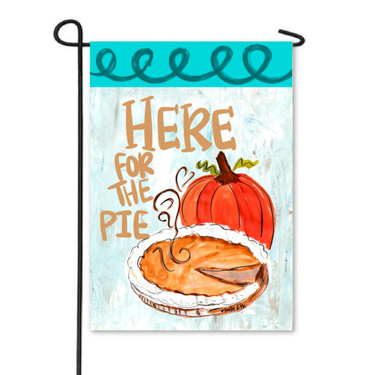 Here for the Pie Garden Flag