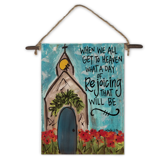 When We All Get to Heaven Mini Wall Hanging